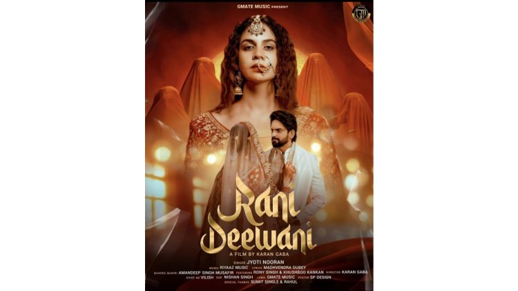 Rony Singh & Khushboo Kankan Dazzle in Rani Deewani – Sung by Jyoti Nooran & Released by GMate Music