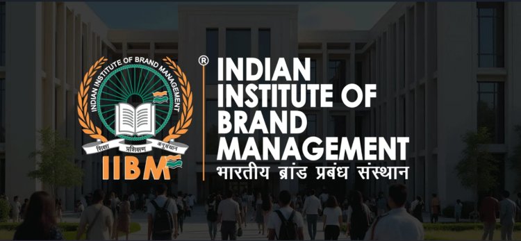 Indian Institute of Brand Management (IIBM) Accredited by Reputed Academic and Industry Bodies, Strengthening Its Leadership Position in Brand and Marketing Education