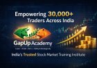 GapUp Academy Emerges as a Leading Stock Market Training Institute Empowering 30,000+ Learners Across India