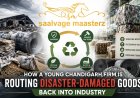 How a Young Chandigarh Firm Is Routing Disaster-Damaged Goods Back Into Industry